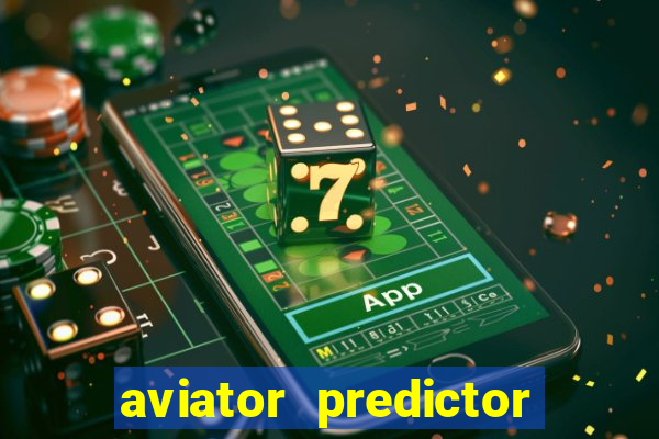 aviator predictor v4.0 activation code